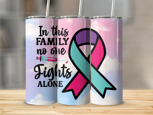 In This Family No One Fights Alone Tumbler