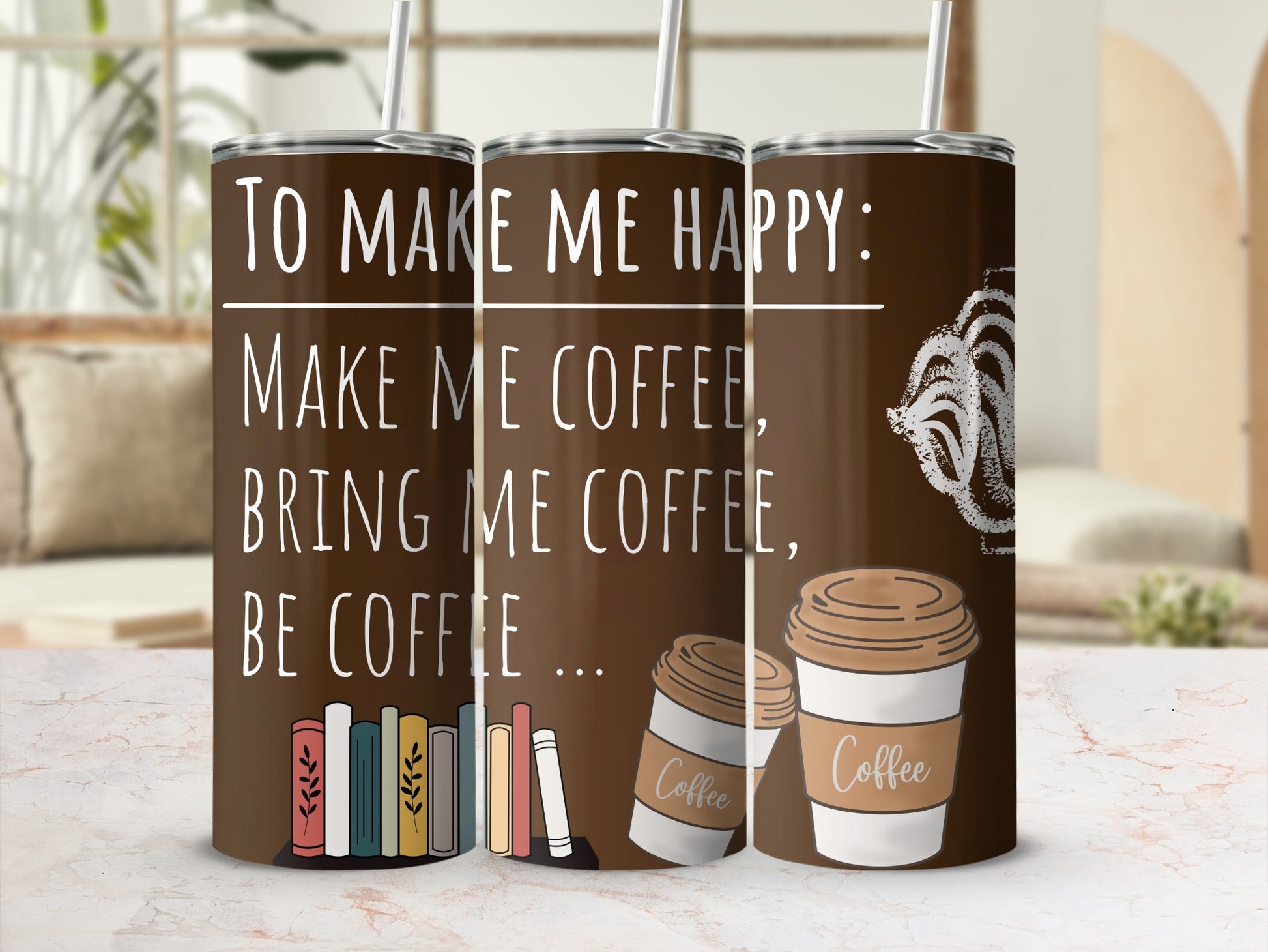To Make Me Happy Funny Coffee Quote Tumbler Cup