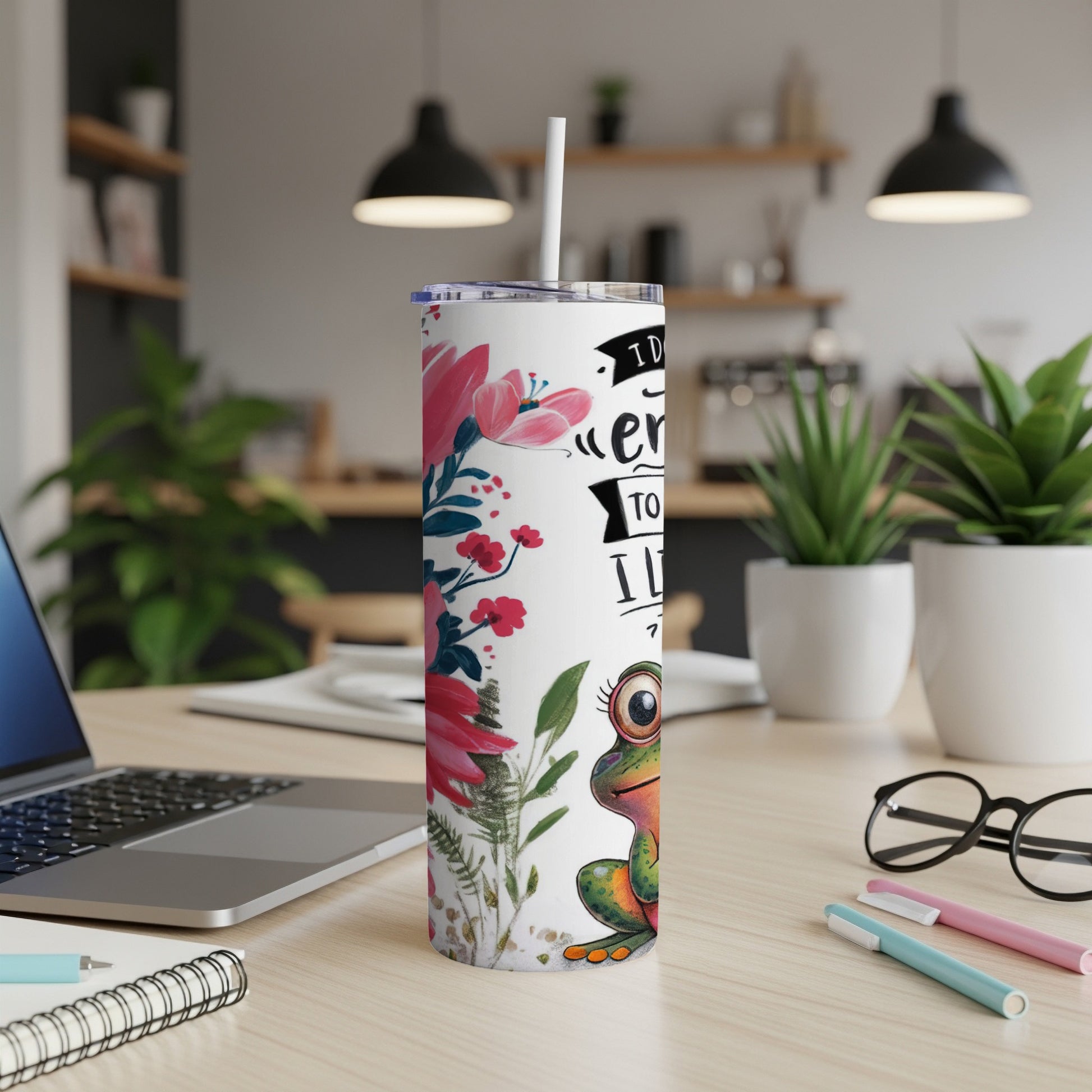 "Today is going to be the best day! - Froggie" tumbler with flowers