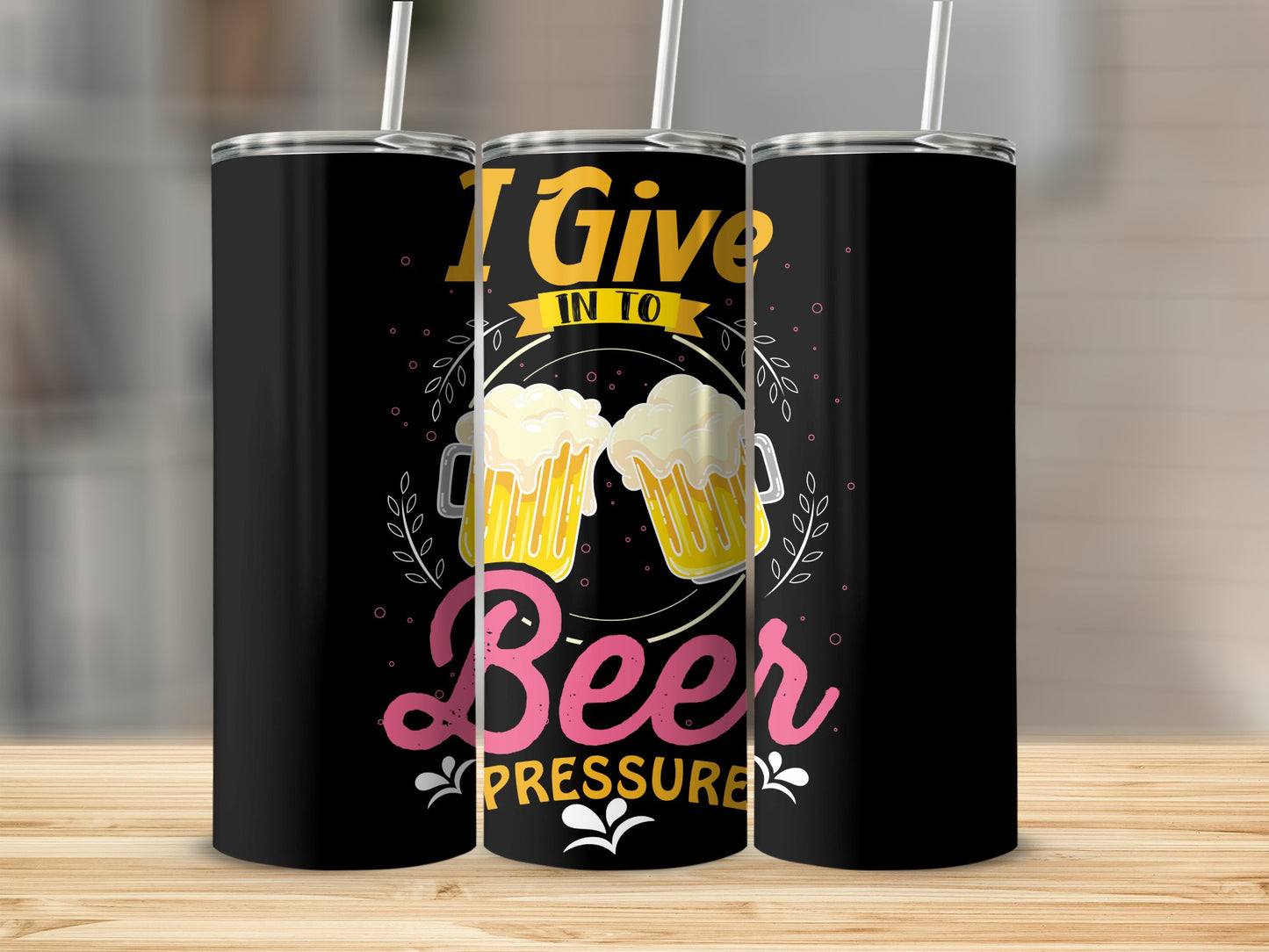 I Give In To Beer Pressure Tumbler Cup