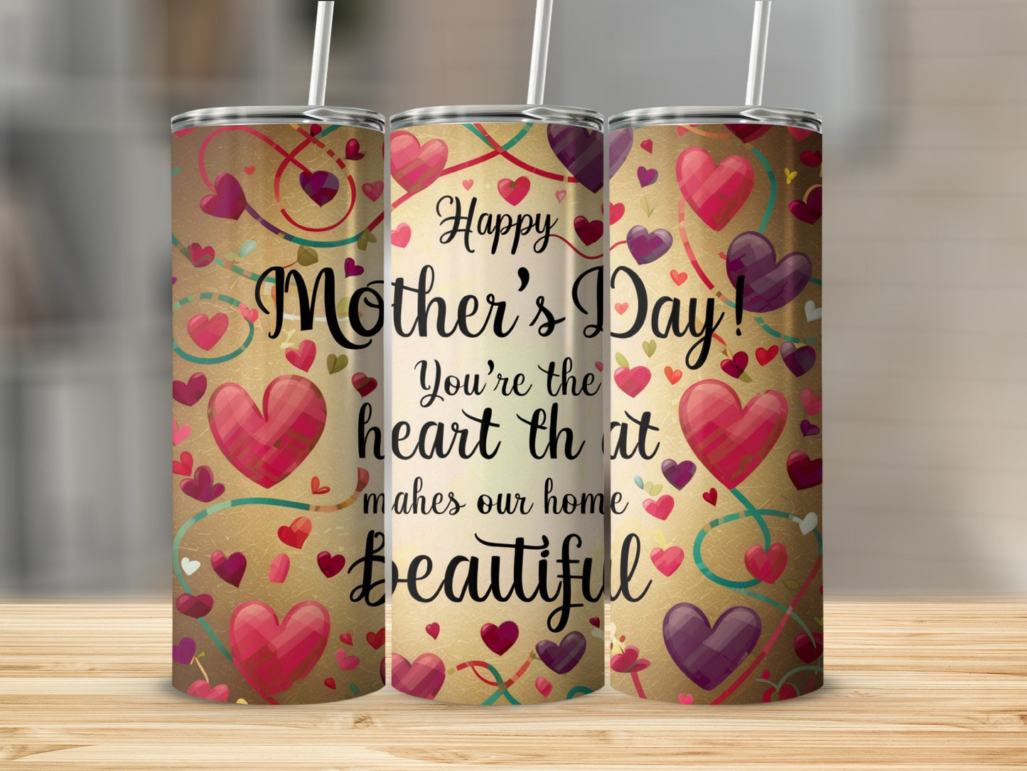 Happy Mother's Day Heart That Makes Our Home Beautiful Cup