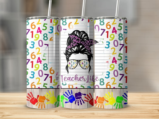 Tumbler with colorful numbers and "Teacher Life" text.