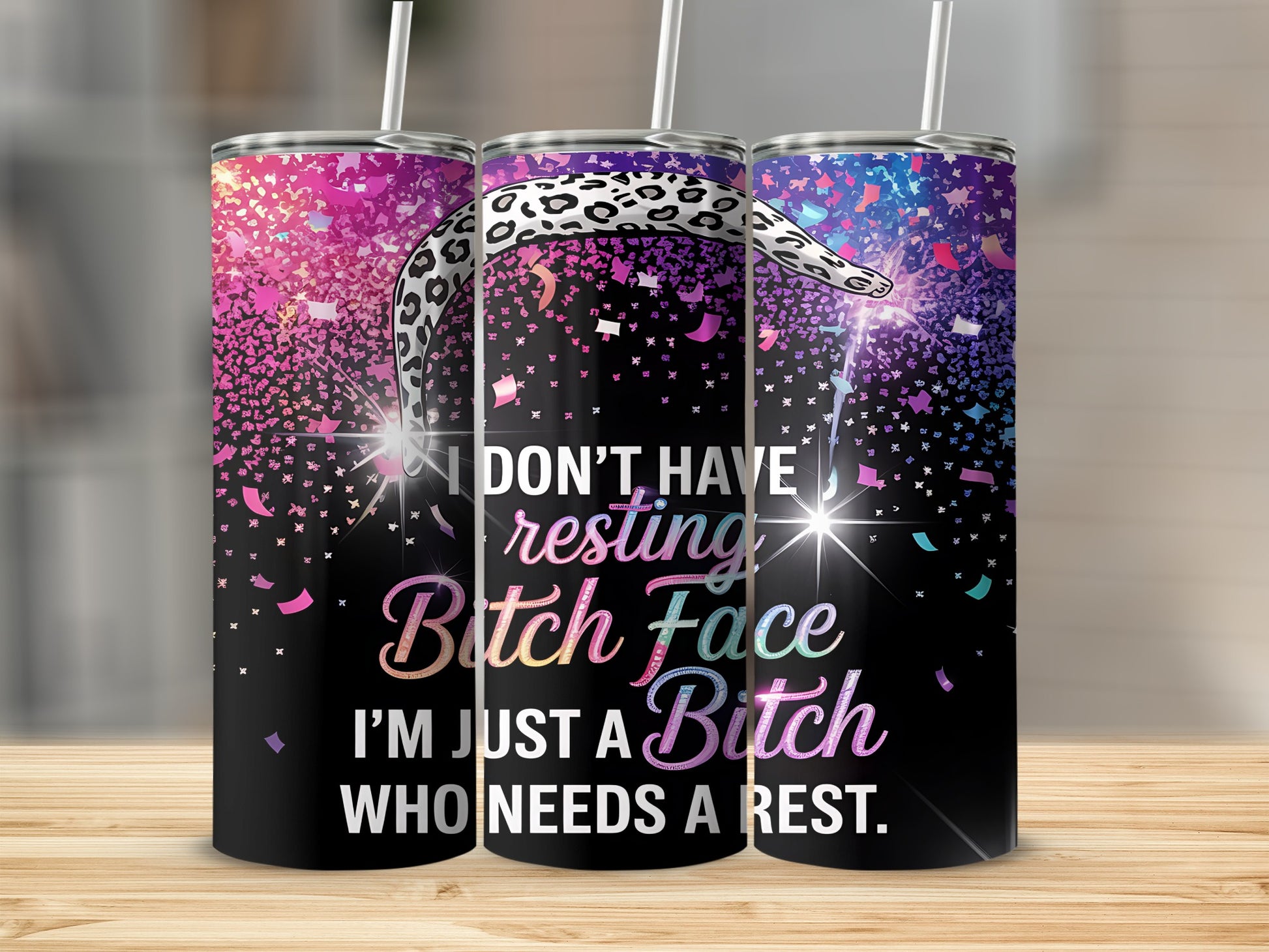 Tumbler with leopard print and "I DON'T HAVE resting Bitch Face" text.