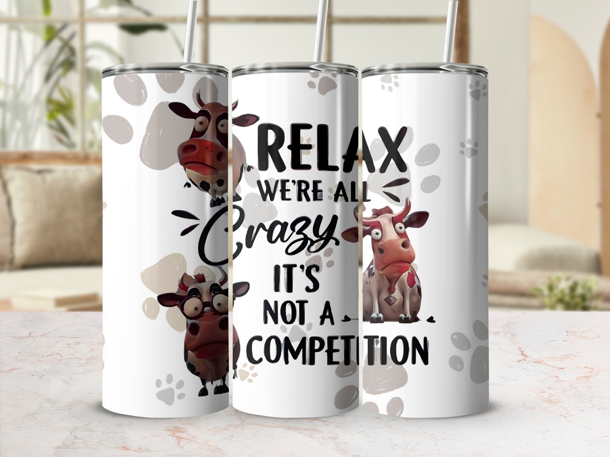 Relax We Are All Crazy It's Not A Competition tumbler