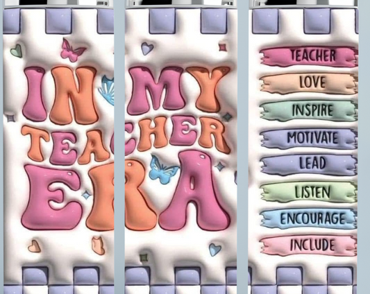 In My Teacher Era 3D Inflated tumbler
