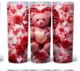 Valentine Teddy Bear with roses and pink heart tumbler